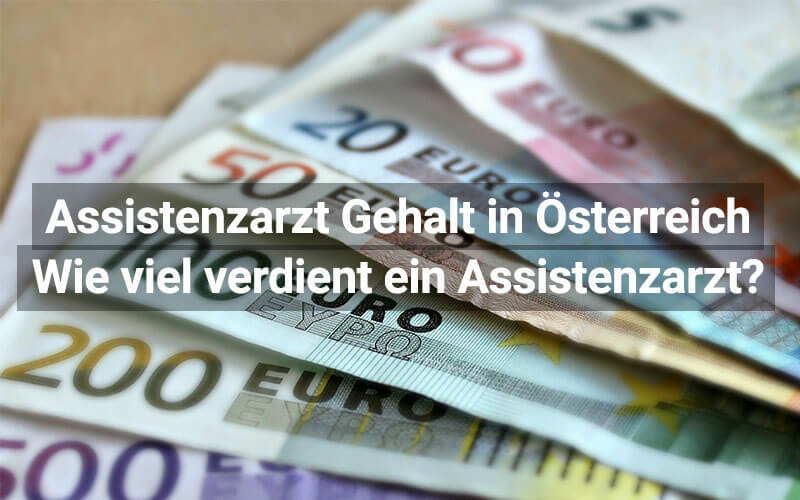 Assistenzarzt Gehalt Österreich
