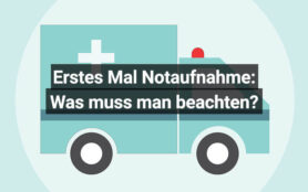 Erstes Mal Notaufnahme