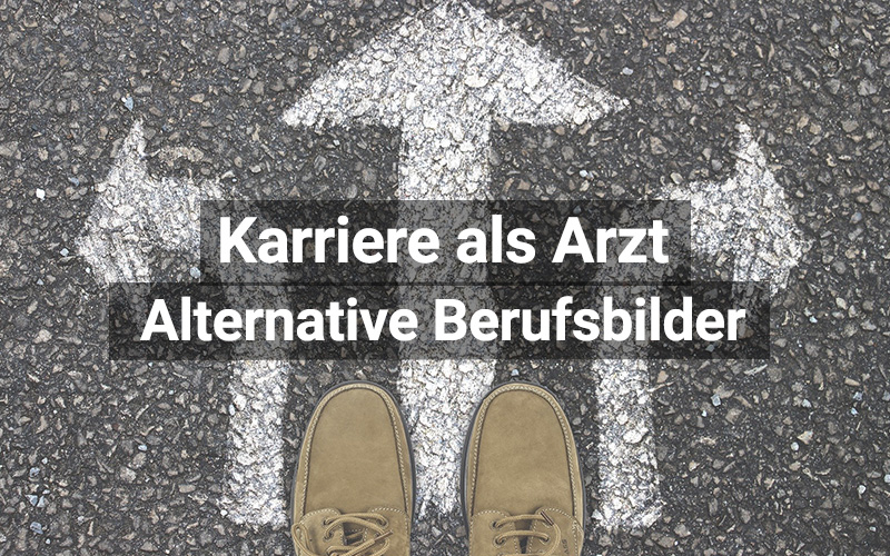 Karriere als Arzt: Berufsalternativen für Mediziner