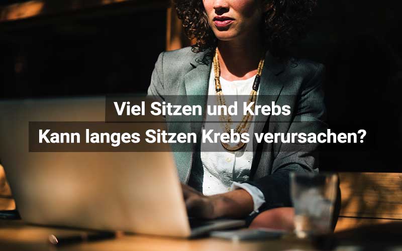 Studie: Viel sitzen kann Krebsrisiko beeinflussen