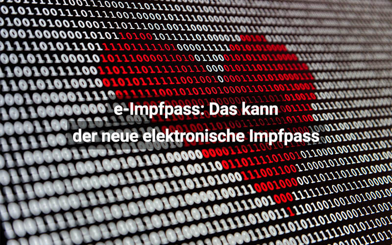 e-Impfpass – Das kann der neue elektronische Impfpass