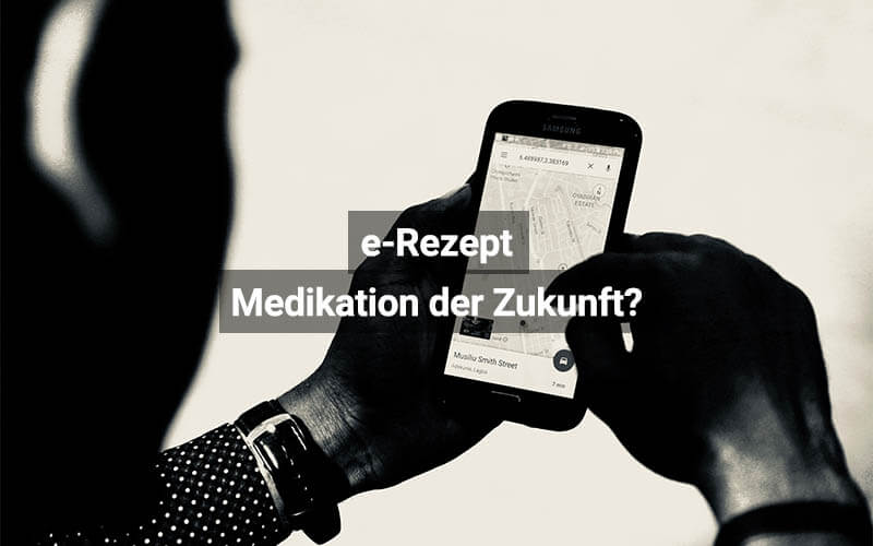 e-Rezept: Medikation der Zukunft?