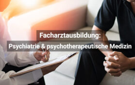 Facharztausbildung Psychiatrie Und Psychotherapeutische Medizin