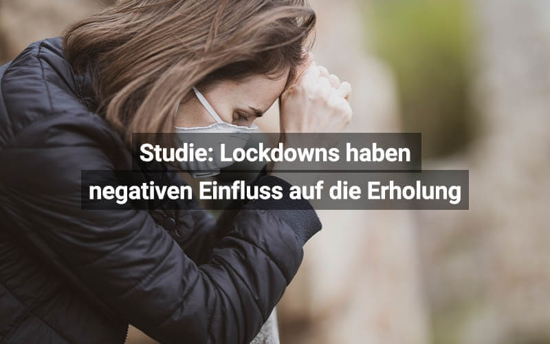 Studie: Lockdowns haben negativen Einfluss auf die Erholung