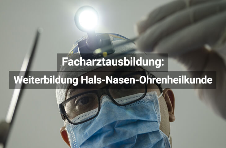 Facharztausbildung Hals Nasen Ohrenheilkunde