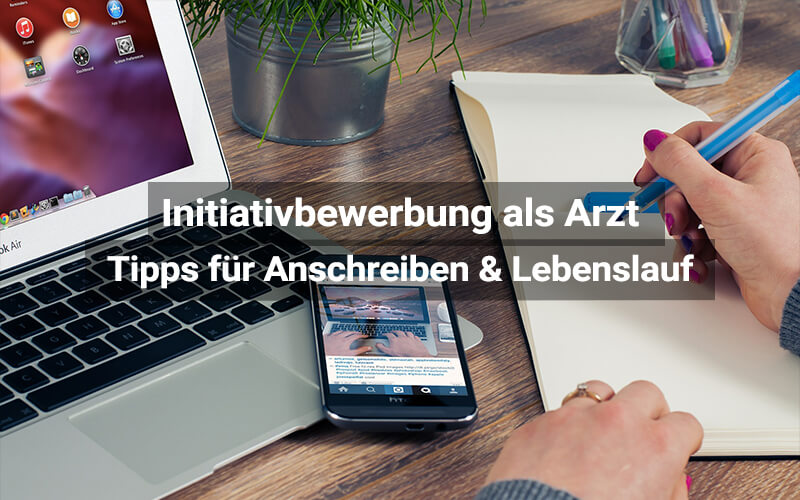 Initiativbewerbung Als Arzt