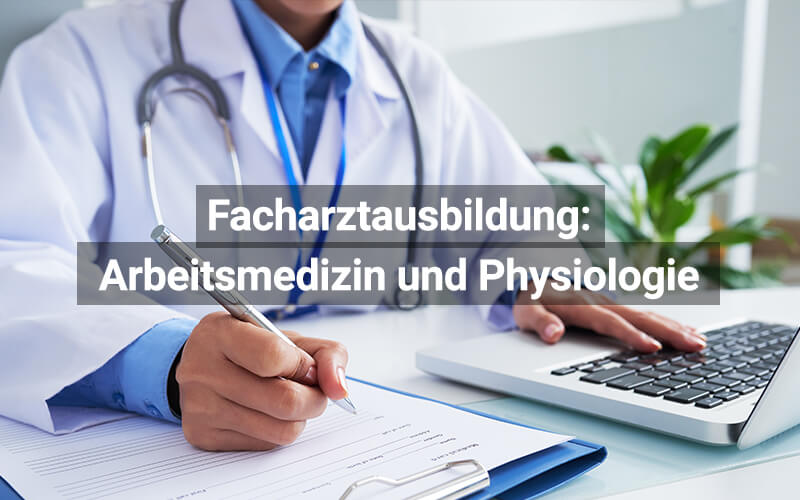 Facharztausbildung Arbeitsmedizin Und Angewandte Physiologie