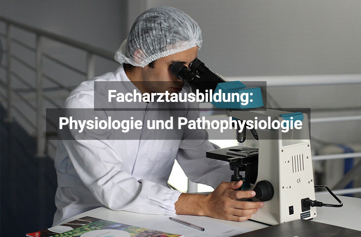 Facharztausbildung Physiologie und Pathophysiologie