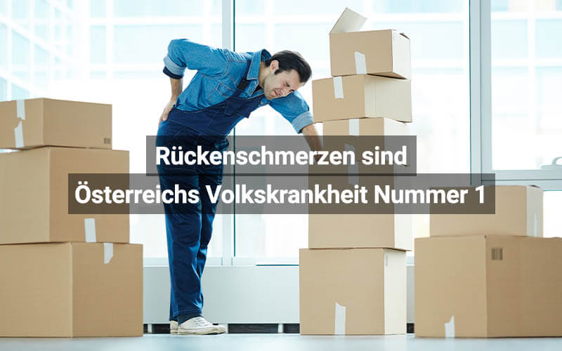 Rückenschmerzen sind Österreichs Volkskrankheit Nummer 1