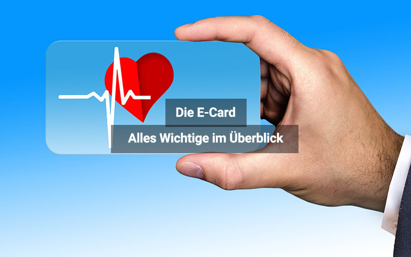 e-Card: Alle wichtigen Infos im Überblick