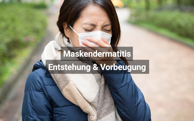 Maskendermatitis: Entstehung & Vorbeugung