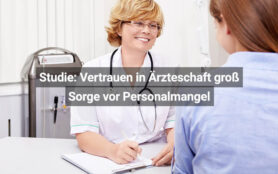 Studie Vertrauen In Ärzteschaft Groß Sorge Vor Personalmangel