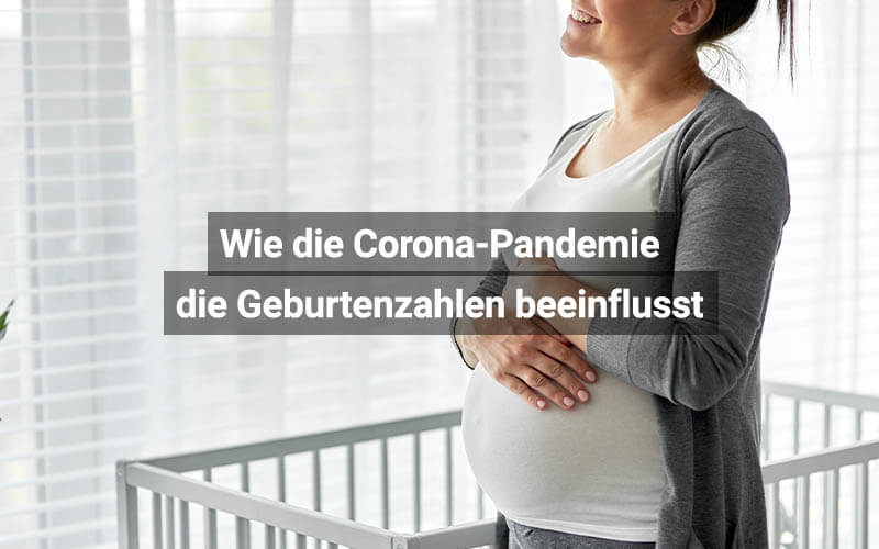 Wie die Corona-Pandemie die Geburtenzahlen beeinflusst